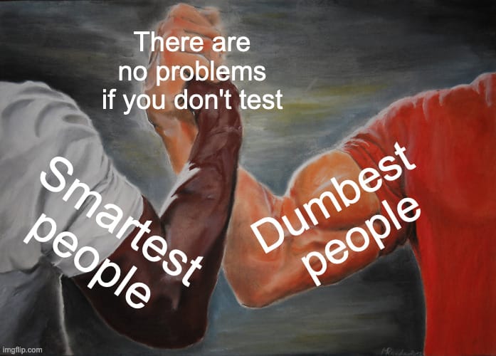 There are no problems if you don't test